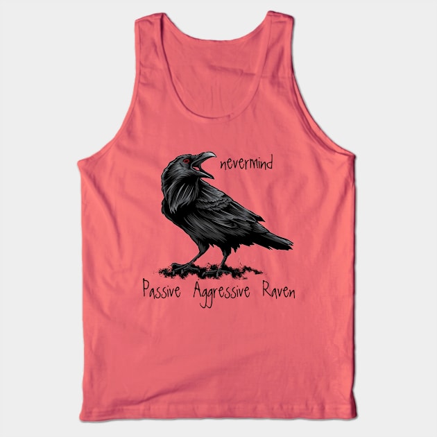 Passive Agressive Raven saying Nevermind Tank Top by Country Mouse Studio